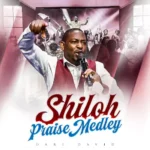 Dare David – Shiloh Praise Medley
