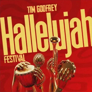 Tim Godfrey – Halleluyah Festival (Live)