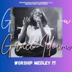 Grace Idowu – Worship Medley 17