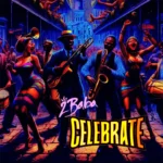 2Baba – Celebrate