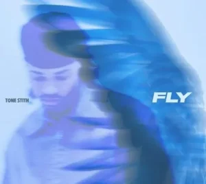 Tone Stith – Fly