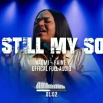 Naomi Raine - Be Still My Soul