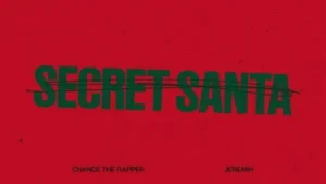 Chance the Rapper & Jeremih – Secret Santa (Album)
