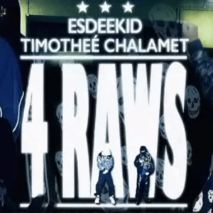 EsDeeKid ft. Timothée Chalamet - 4 Raws Remix