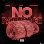 CashMoneyAp - No Patience (feat. Polo G & NoCap)