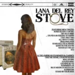 Lana Del Rey - Stove Album