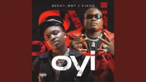Benzy Wgt Ft. Evado - Oyi