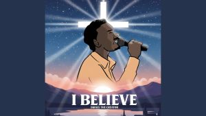 Israel the creator - I Believe