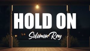 Solomon Ray - Hold On