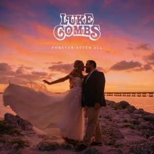 Luke Combs – Forever After All