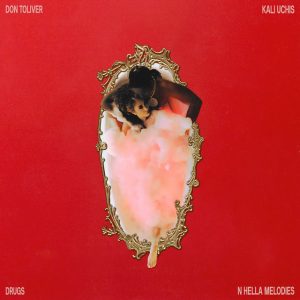 Don Toliver – Drugs N Hella Melodies ft. Kali Uchis