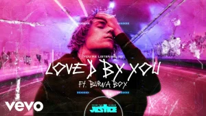 Justin Bieber - Loved By You ft. Burna Boy