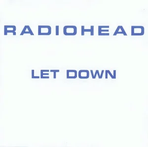Radiohead – Let Down