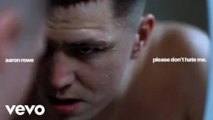 Aaron Rowe - Please Don't Hate Me
