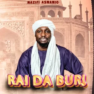 NAZIFI ASNANIC – Rai Da Buri