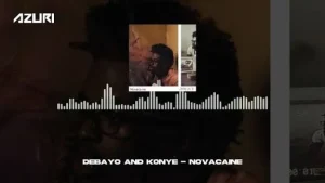 Debayo and K0NYE - Novacaine