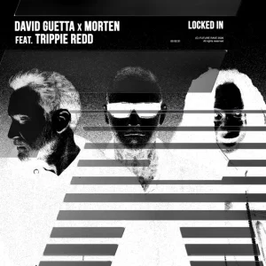 MORTEN – Locked In Ft. David Guetta & Trippie Redd