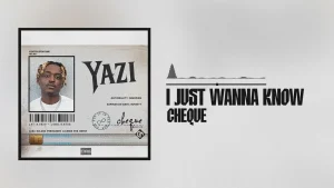Cheque – I Just Wanna Know