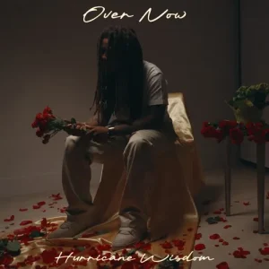 Hurricane Wisdom - Over Now