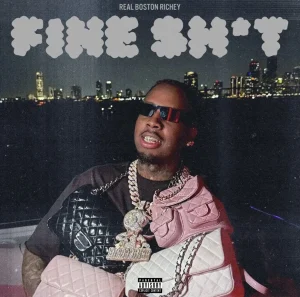 Real Boston Richey - fine shit