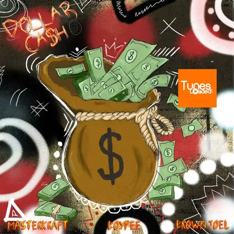 Masterkraft - Dollar Cash Ft. BoyPee & Brown Joel