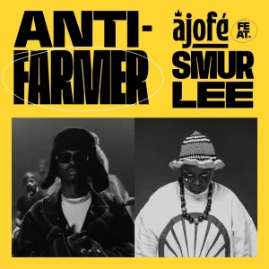 Ajofé. – ANTI-FARMER Ft. Smur Lee