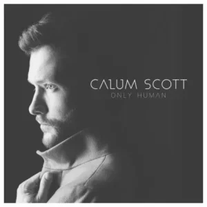 Calum Scott - You Are My Home