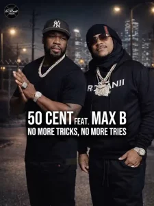 50 Cent ft. Max B - No More Tricks, No More Tries