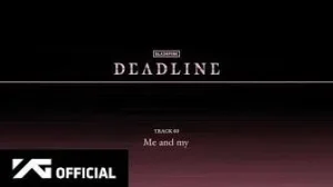 BLACKPINK – Me and my