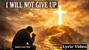 English Audio Bible - I will Not Give Up