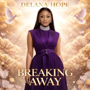 Delana Hope – Breaking Away