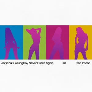 Jorjiana - Hoe Phase Ft. YoungBoy Never Broke Again