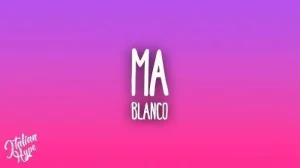 BLANCO - Ma' Full Album