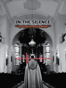 English Audio Bible - In The Silence