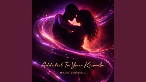 Bruniuhmusic - Addicted to your kizomba