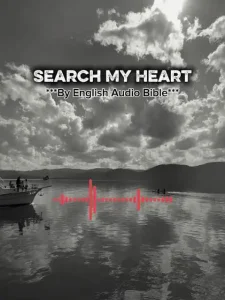 English Audio Bible - Search my heart
