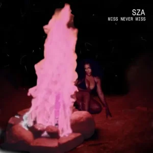 SZA - Ms. Never Miss
