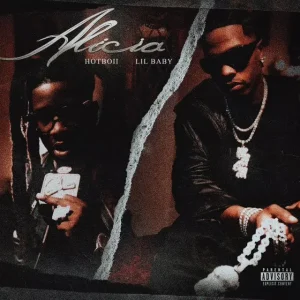 Hotboii – Alicia ft. Lil Baby