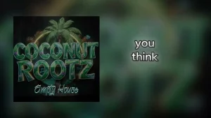 Coconut Rootz - Empty House
