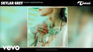 Skylar Grey – Plastic Water Bottles