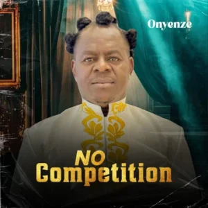 Onyenze – No Competition