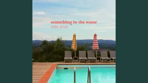 Alex Blue - Something In The Water