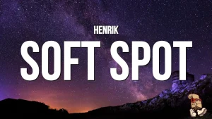 Henrik - Soft Spot