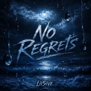 Lil5ive – No Regrets
