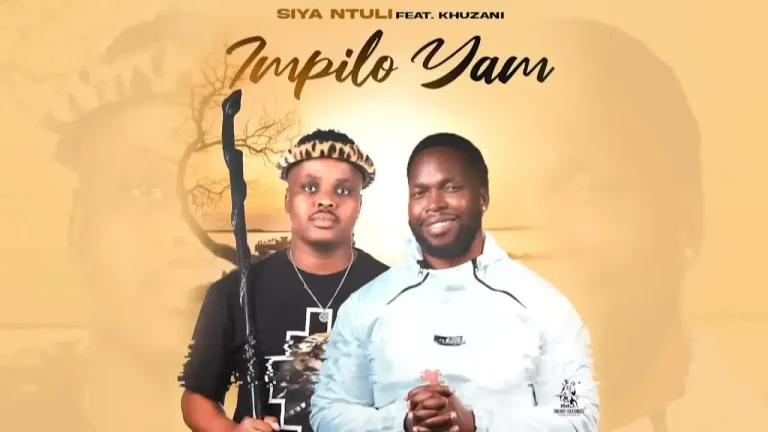 Siya Ntuli (Ft. Khuzani) - Impilo yam
