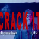 Kellylivinglarge – Crack it ft. Ctn_tha7th!