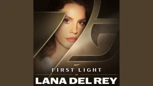 Lana Del Rey First Light