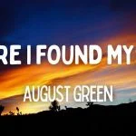 August Green – Where I Found Myself