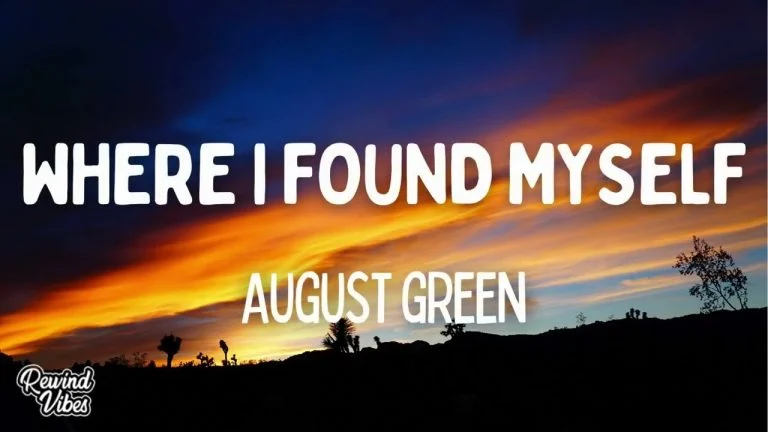 Rewind Vibes August Green Where I Found Myself