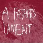 Bella Kay A Fathers Lament